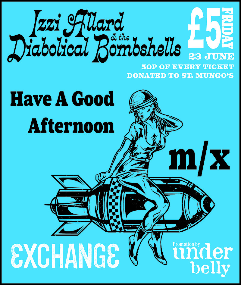 £5 Friday DIABOLICAL BOMBSHELLS, HAGA, M/X at Exchange