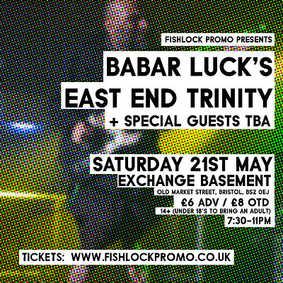 Babar Luck's East End Trinity at Exchange