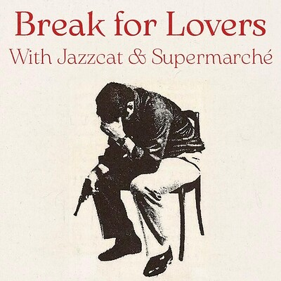 Break for Lovers + Jazzcat + Supermache at Exchange