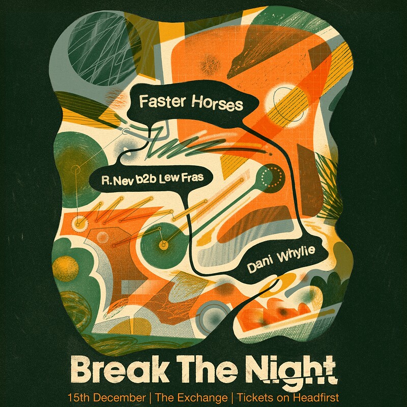 Break The Night w/ Faster Horses & Dani Whylie at Exchange