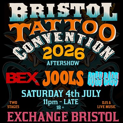 Bristol Tattoo Convention 2026 After Party at Exchange