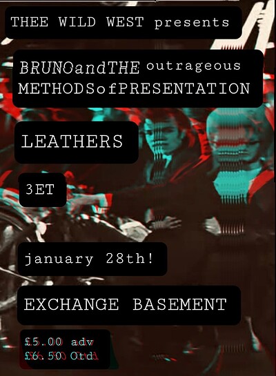Bruno and The Outrageous Methods of Presentation at Exchange