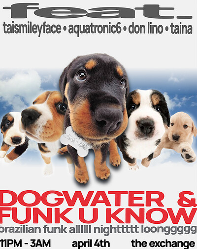 DOGWATER X FUNK YOU KNOW - BAILE FUNK at Exchange