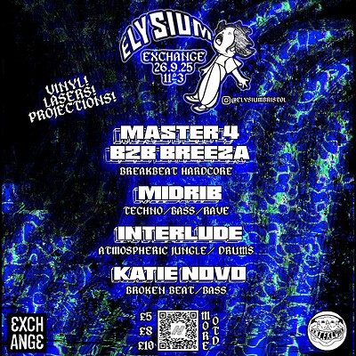 Elysium w/ Midrib, Master 4 B2B Breeza, Interlude & Katie Novo at Exchange