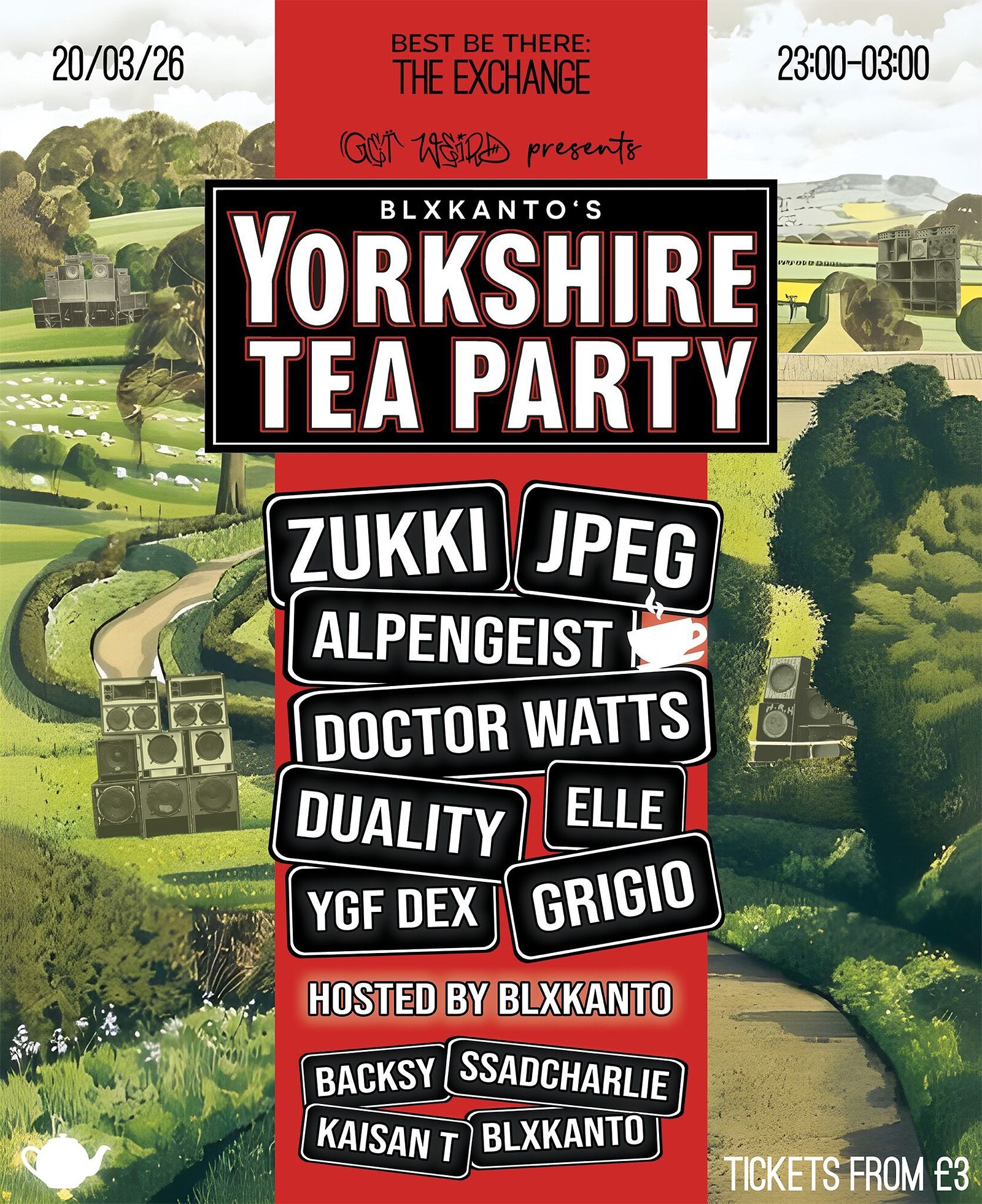 Get Weird presents: Blxk Anto's Yorkshire Tea Party at Exchange