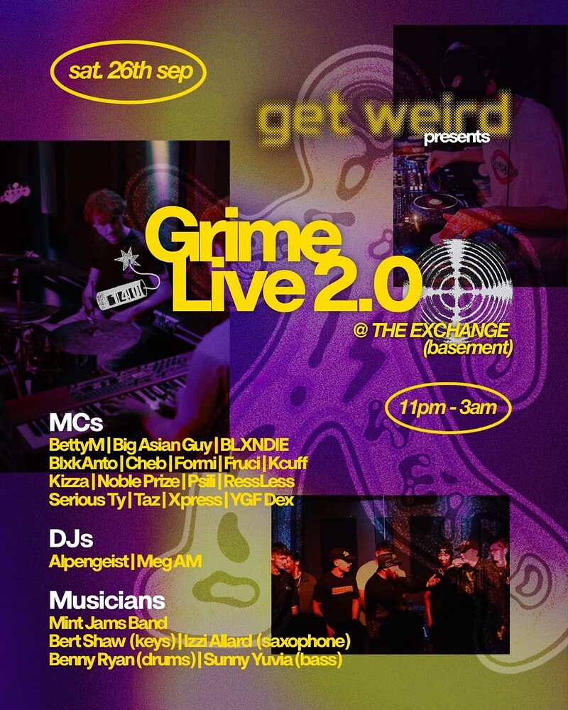 Get Weird presents: Grime 2.0 at Exchange