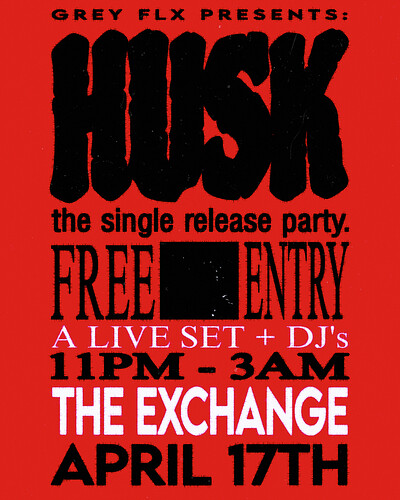 GREY FLX - Husk release party at Exchange