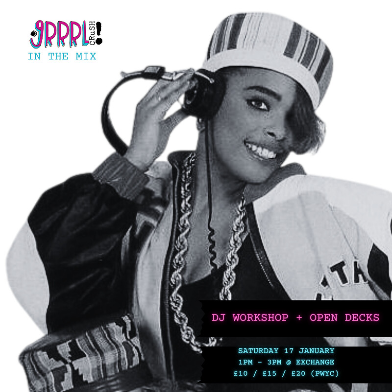 Grrrl Crush: In The Mix - DJ Workshop + Open Decks at Exchange