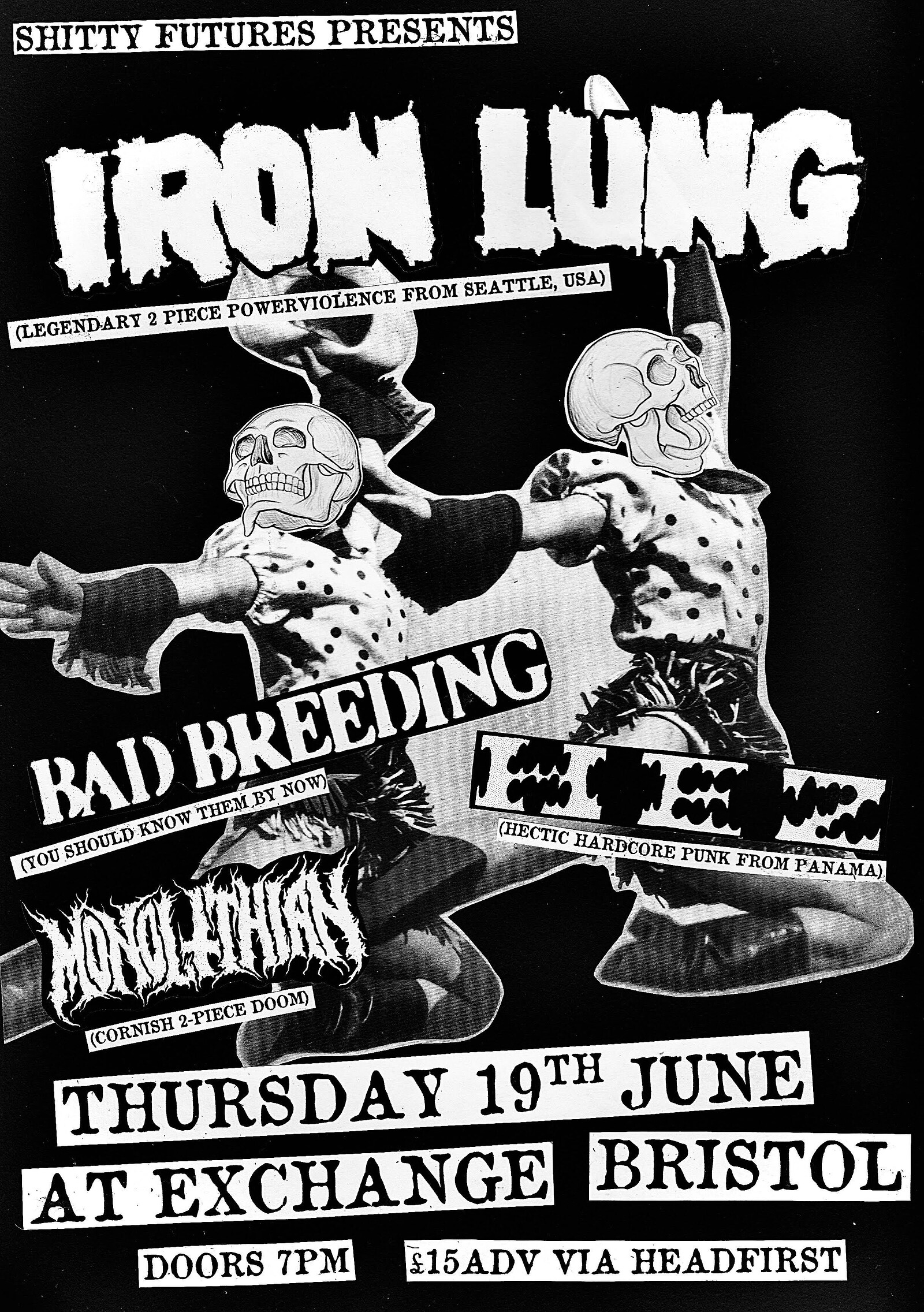 IRON LUNG , BAD BREEDING, HEZ and MONOLITHIAN at Exchange