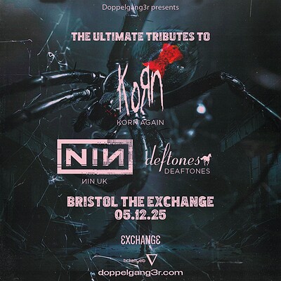 KoRn Again, NIN UK and Deaftones at Exchange
