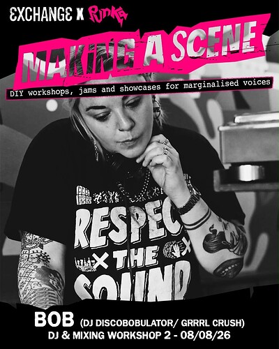 Making a Scene: DJing Workshop round 2 at Exchange