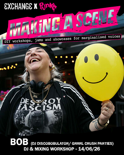 Making a Scene: DJing Workshop at Exchange