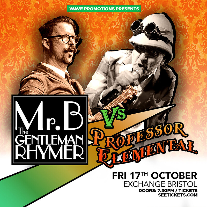 Mr.B The Gentleman Rhymer V Professor Elemental at Exchange