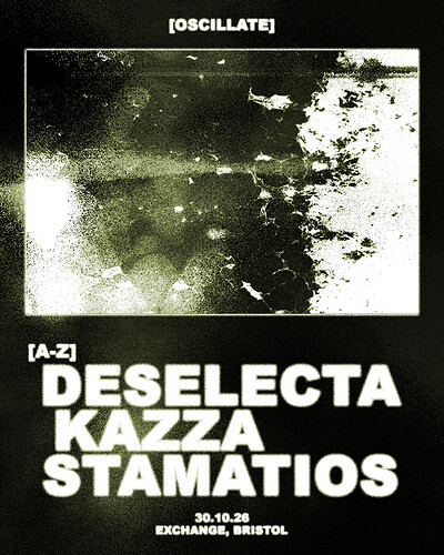 Oscillate Presents: Deselecta at Exchange
