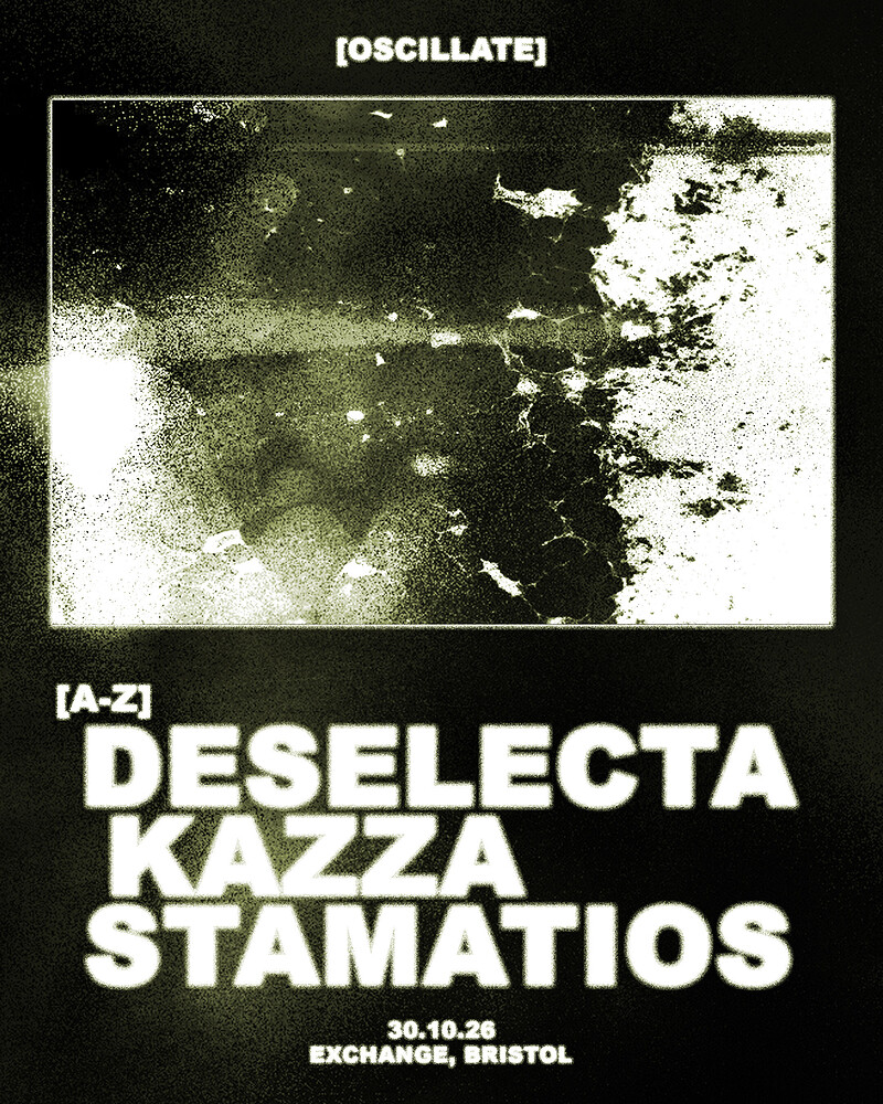 Oscillate Presents: Deselecta at Exchange