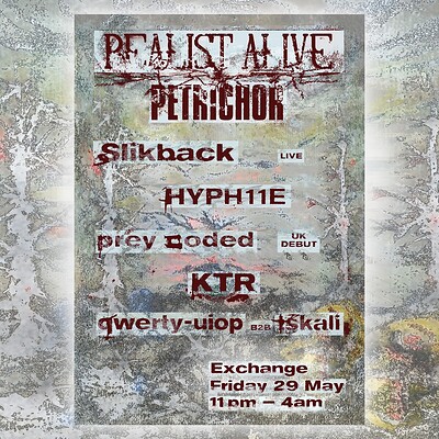 Realist Alive x PETRICHOR - Slikback , Hyph11e, prey coded & more at Exchange