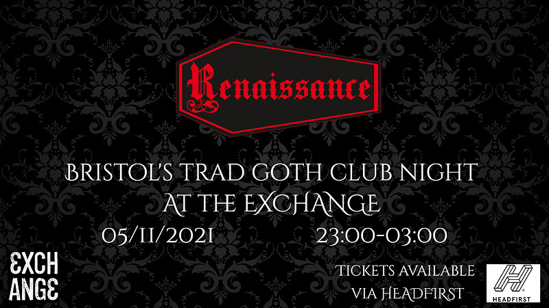 Renaissance - Bristol's Trad Goth night at Exchange