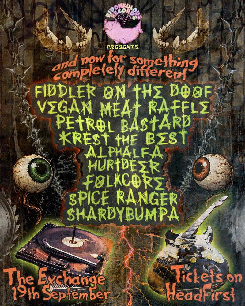 Ridonkulous Records Presents: And Now For Something Completely Different.. at Exchange