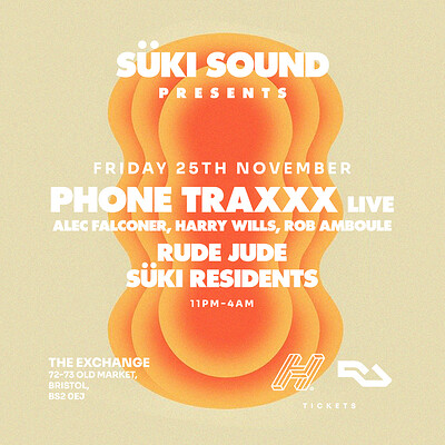 Süki Sound presents: Phone Traxxx at Exchange