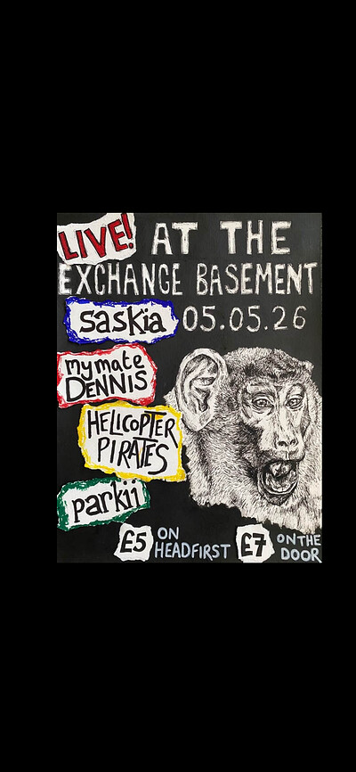 Saskia + My Mate Dennis + Helicopter Pirates + Parkii at Exchange
