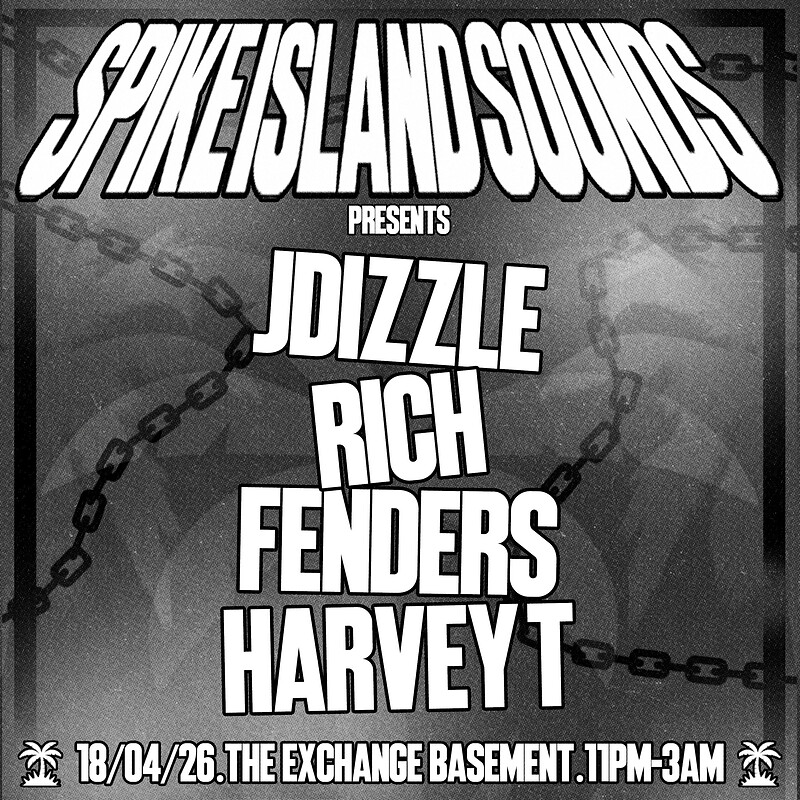 Spike Island Sounds presents: JDizzle, Rich, Fenders, Harvey T at Exchange