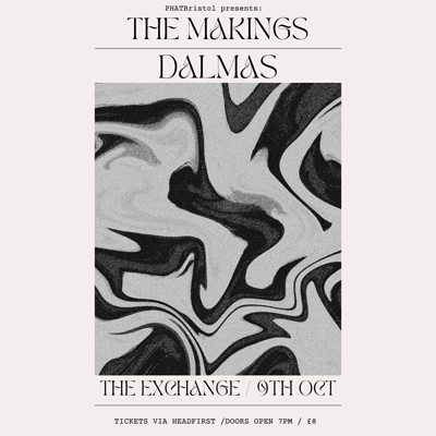 The Makings + Dalmas at Exchange
