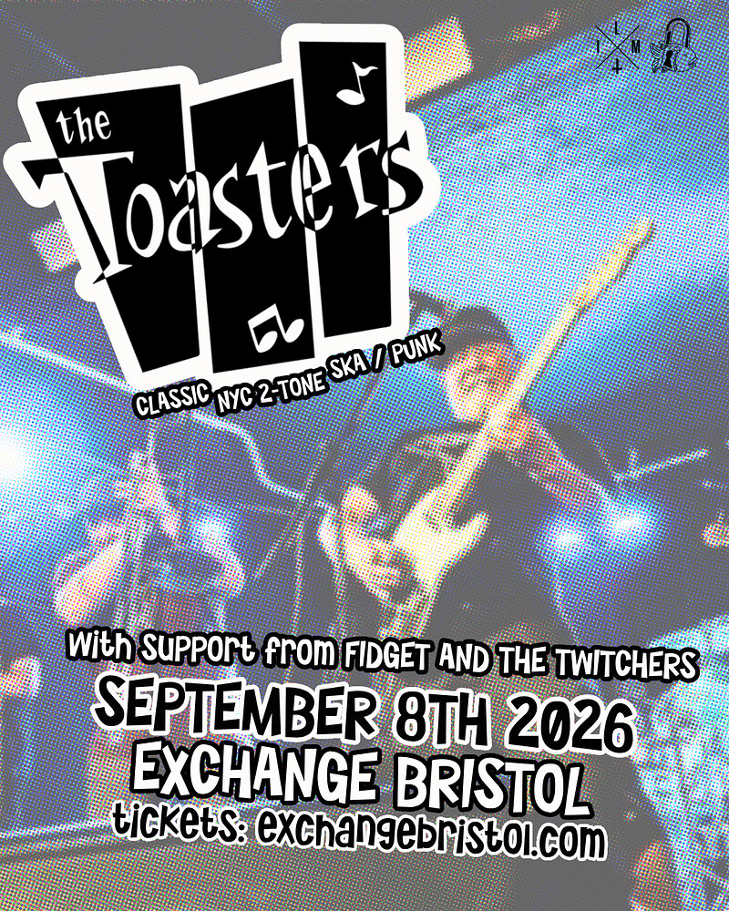 The Toasters at Exchange