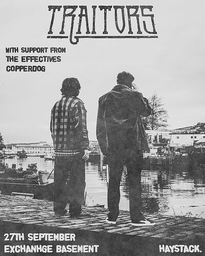 Traitors with The Effectives and Copperdog at Exchange
