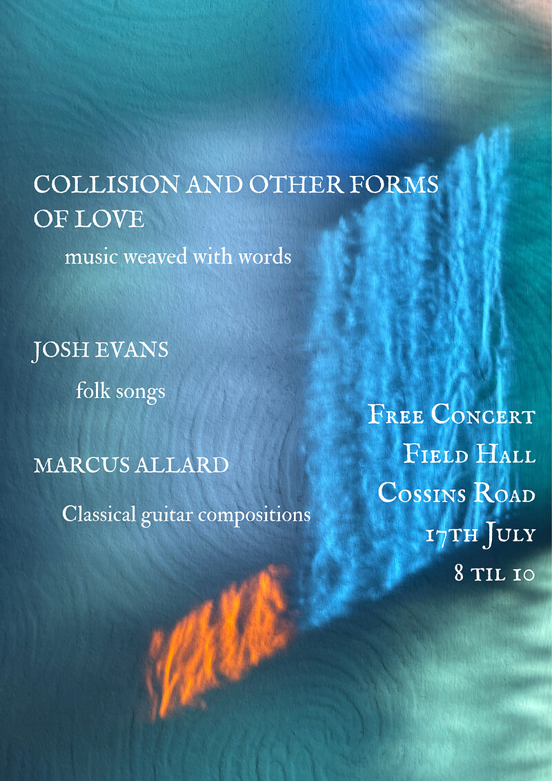 Collision and Other Forms of Love, Josh Evans, Marcus Allard at Field Hall, Cossins Road