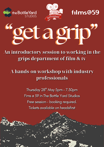 "Get A Grip" - Working in the grips department in Film and TV at Films @ 59 - The Bottleyard Studios