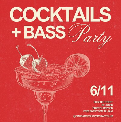 COCKTAILS + BASS at Four Acres Hovercraft Club