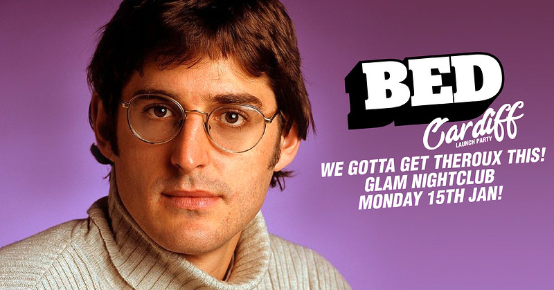 We Gotta Get Theroux This at Glam Cardiff