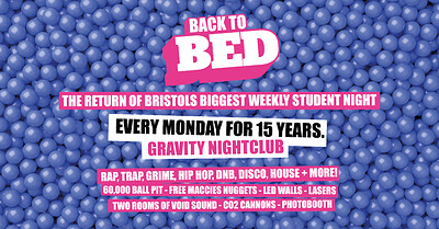 BACK TO BED at Gravity Bristol