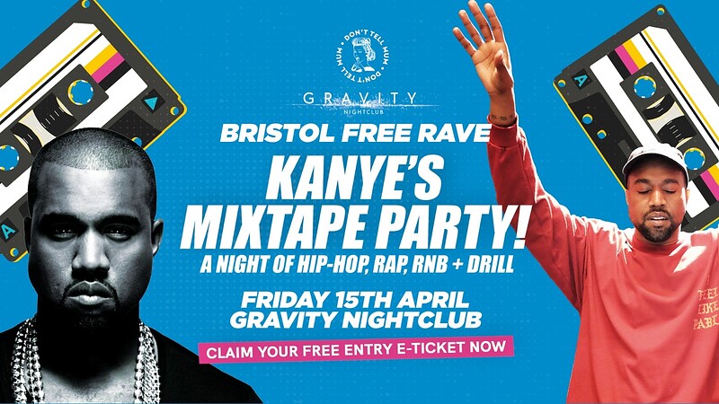 DTM Bristol • Kanye's FREE Mixtape Party at Gravity Bristol