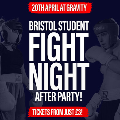Bristol Student Fight Night - After Party at Gravity