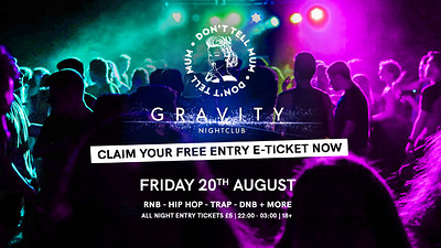 Don't Tell Mum • Bristol's Free Party at Gravity