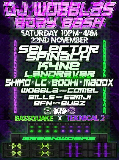 BASSQUAKE x TEKNICAL 2 - WOBBLA'S BIRTHDAY BASH at Green Works
