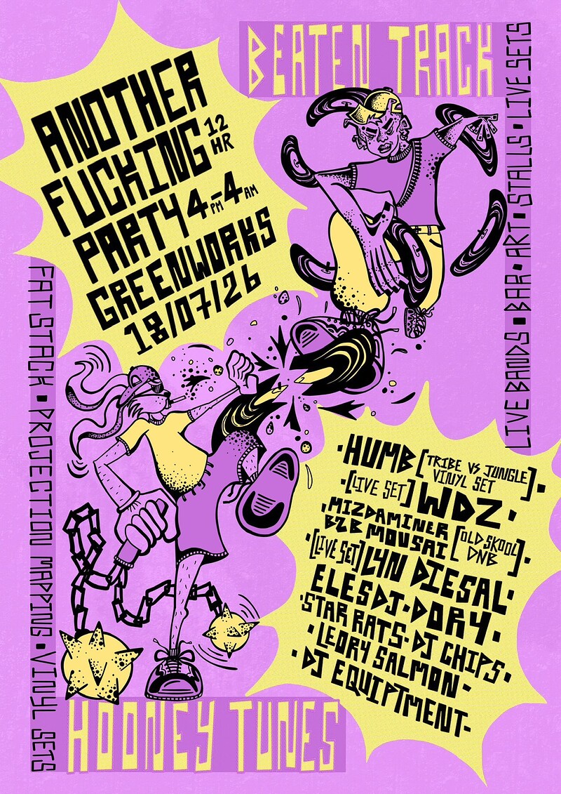 BEATEN TRACK & HOONEY TUNES : ANOTHER FUCKING PARTY at Green Works