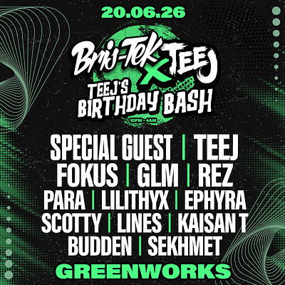 Bris-Tek x Teej's Birthday 2 at Green Works