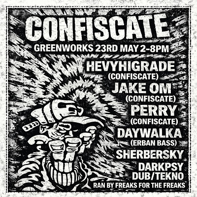 CONFISCATE: RAN BY FREAKS FOR THE FREAKS at Green Works