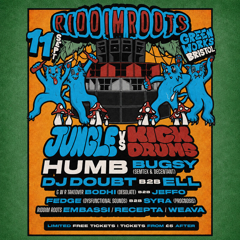 RIDDIM ROOTS - JUNGLE VS KICKDRUMS at Green Works