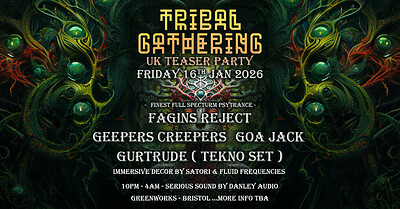 TRIBAL GATHERING UK TEASER PARTY at Green Works