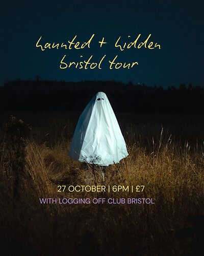 Haunted & Hidden Bristol Tour with Logging Off Club Bristol at Haunted & Hidden Bristol