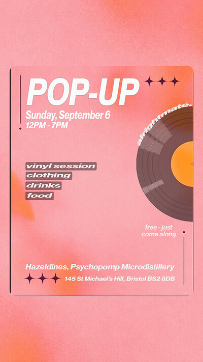 ALRIGHTMATE. — VINYL SESH at Hazeldines, Psychopomp Microdistillery