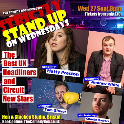 STRICTLY STAND UP with HATTY PRESTON & GUESTS at Hen & Chicken, 210 North St, Southville, Bristol BS3 1JF