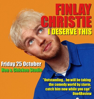 FINLAY CHRISTIE - I DESERVE THIS at Hen & Chicken