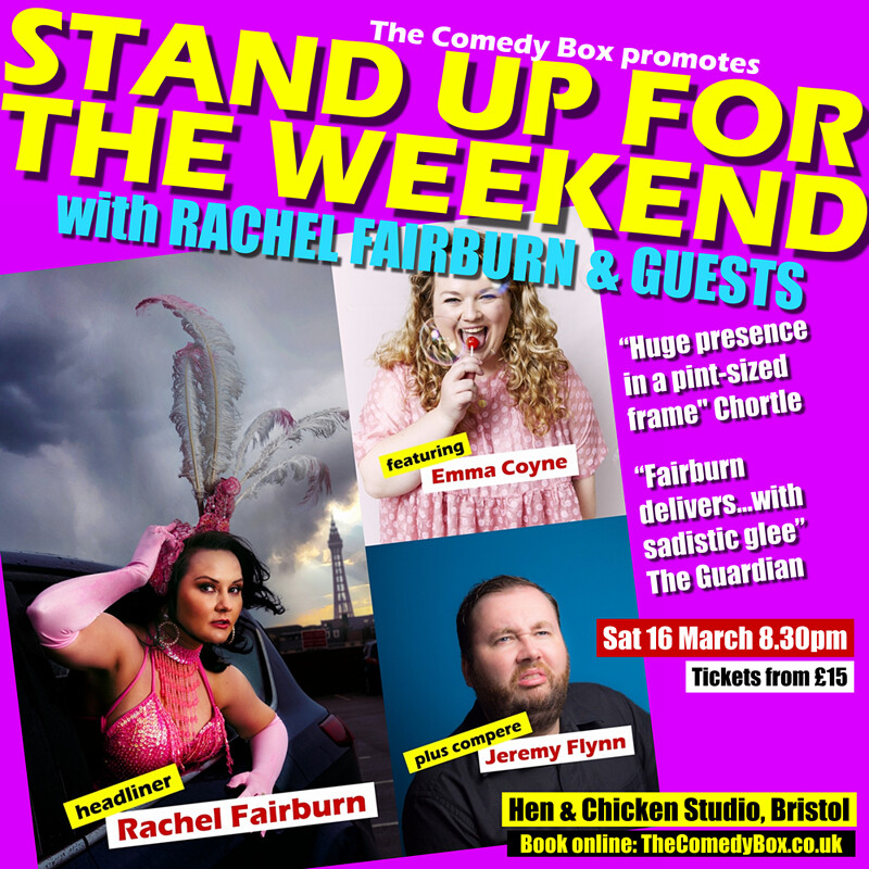 Stand Up For The Weekend with RACHEL FAIRBURN & CO at Hen & Chicken