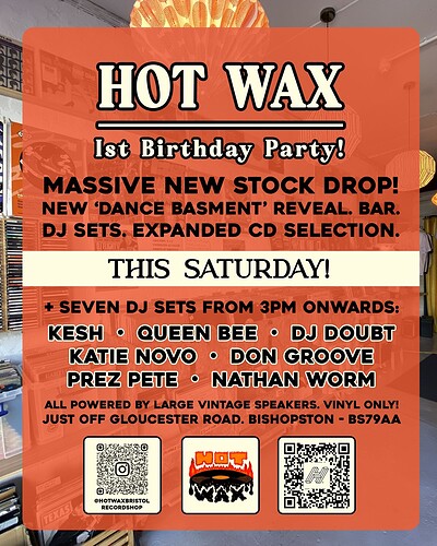 HOT WAX 1st BIRTHDAY IN-STORE PARTY and NEW  ‘DANCE BASEMENT’ LAUNCH at Hot Wax Records