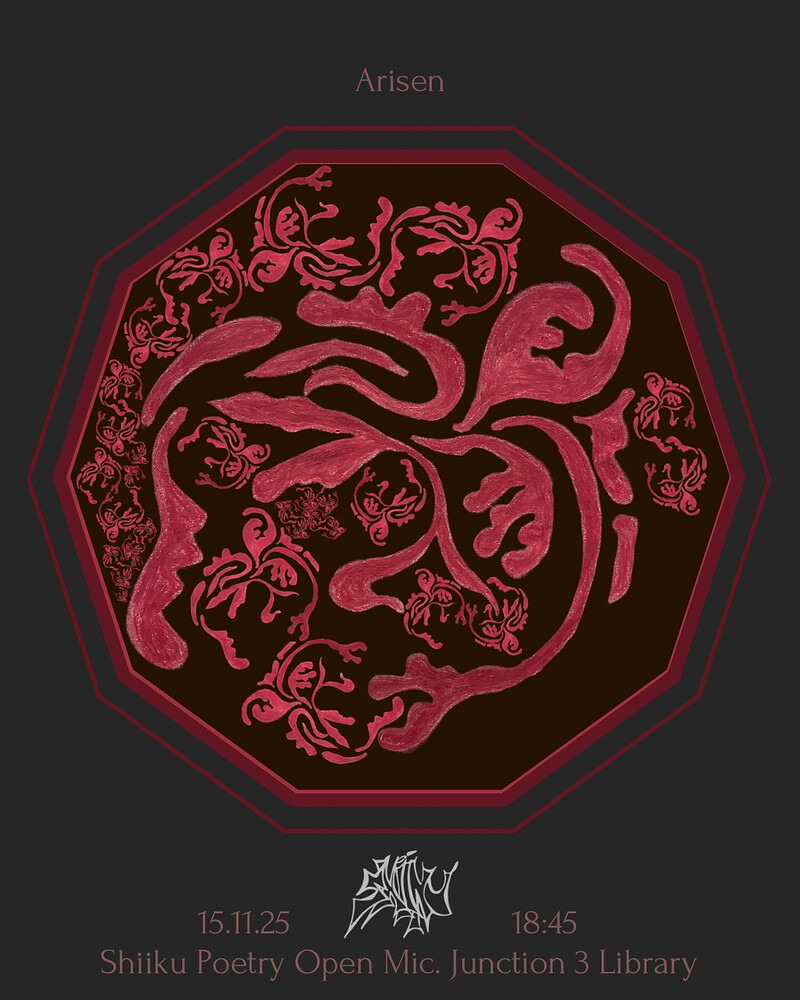 Arisen: A Shiiku Poetry Open Mic at Junction 3