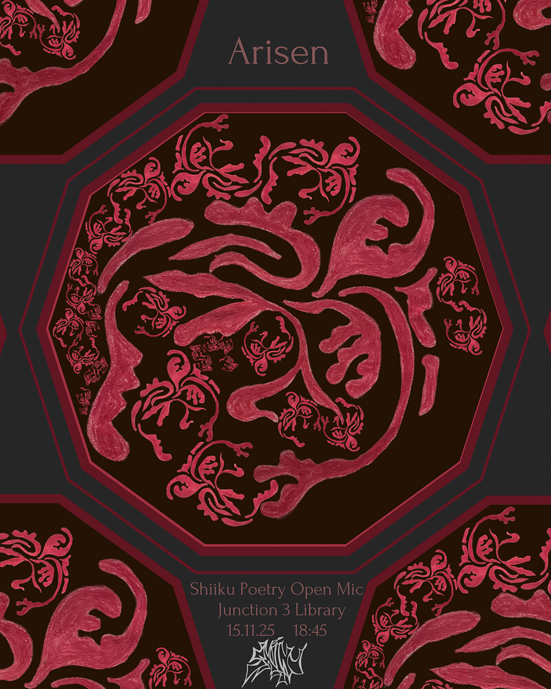 Arisen: A Shiiku Poetry Open Mic at Junction 3